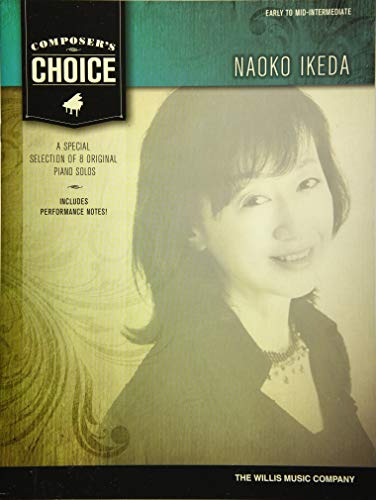 Composer's Choice - Naoko Ikeda: 8 Original Early to Mid-Intermediate Level Piano Solos