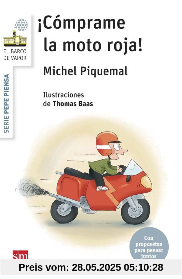 Cómprame la moto roja! / Buy Me the Red Motorcycle! (Pepe Piensa, 1)