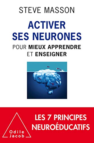 Activer ses neurones: Pour mieux apprendre et enseigner von Odile Jacob