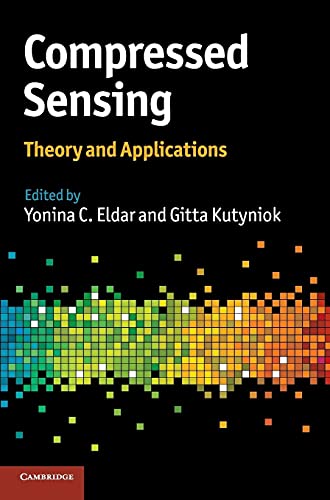 Compressed Sensing: Theory and Applications von Cambridge University Press