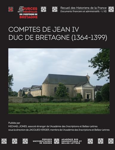 Comptes de Jean IV, duc de Bretagne: (1364-1399) von PU RENNES