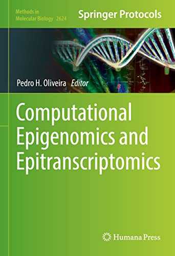 Computational Epigenomics and Epitranscriptomics (Methods in Molecular Biology, 2624, Band 2624)