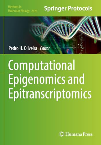 Computational Epigenomics and Epitranscriptomics (Methods in Molecular Biology, Band 2624)