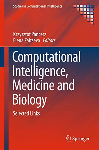Computational Intelligence, Medicine and Biology: Selected Links (Studies in Computational Intelligence, 600, Band 600)
