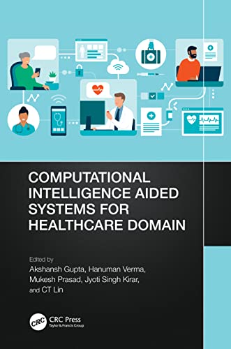 Computational Intelligence Aided Systems for Healthcare Domain von CRC Press