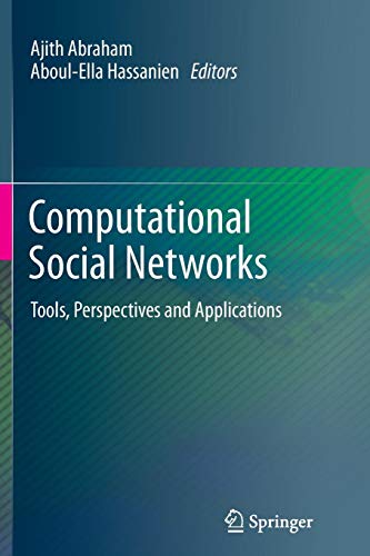 Computational Social Networks: Tools, Perspectives and Applications Computational Social Networks: Tools, Perspectives and Applications von Springer