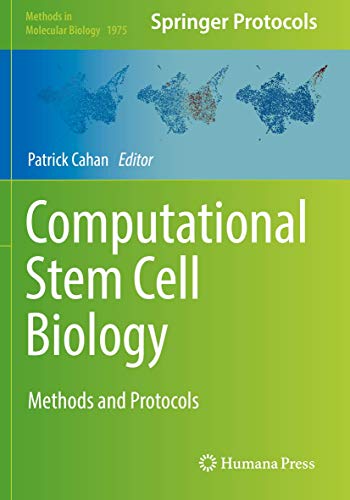 Computational Stem Cell Biology: Methods and Protocols (Methods in Molecular Biology, Band 1975)