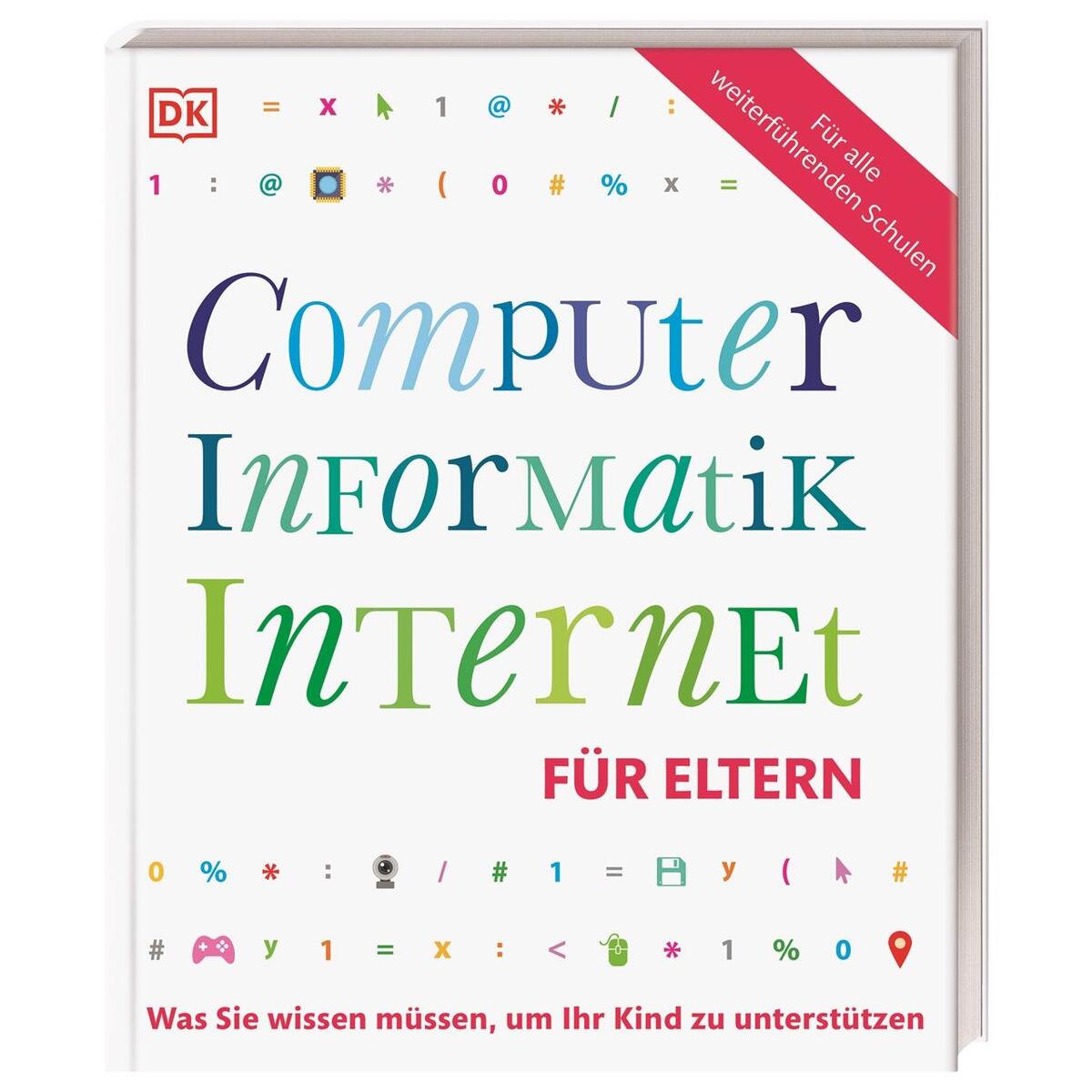 Computer, Informatik, Internet für Eltern Computer, Informatik, Internet für Eltern von Dorling Kindersley Verlag