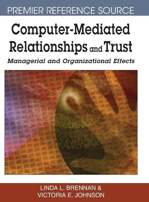 Computer-Mediated Relationships and Trust Computer-Mediated Relationships and Trust