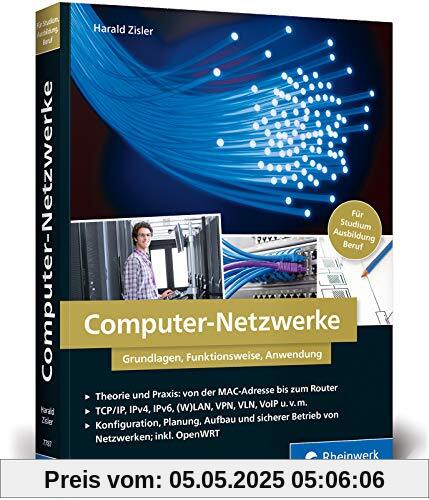 Computer-Netzwerke: Grundlagen, Funktionsweisen, Anwendung. Für Studium, Ausbildung und Beruf. Inkl. OpenWRT