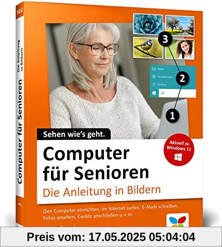 Computer für Senioren: Die Anleitung in Bildern. Schritt für Schritt den PC entdecken und verstehen (4. Auflage)