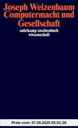 Computermacht und Gesellschaft: Freie Reden (suhrkamp taschenbuch wissenschaft)