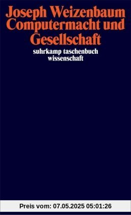 Computermacht und Gesellschaft: Freie Reden (suhrkamp taschenbuch wissenschaft)