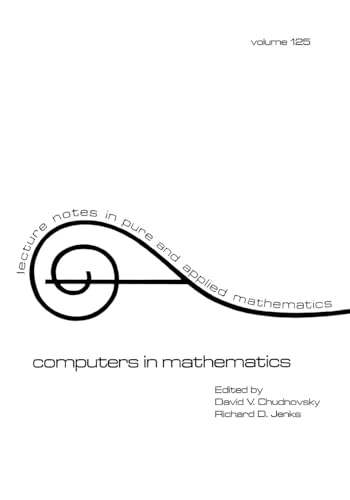 Computers in Mathematics (Lecture Notes in Pure & Applied Mathematics, Band 125) von CRC Press