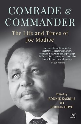 Comrade and Commander: The Life and Times of Joe Modise von Jacana Media
