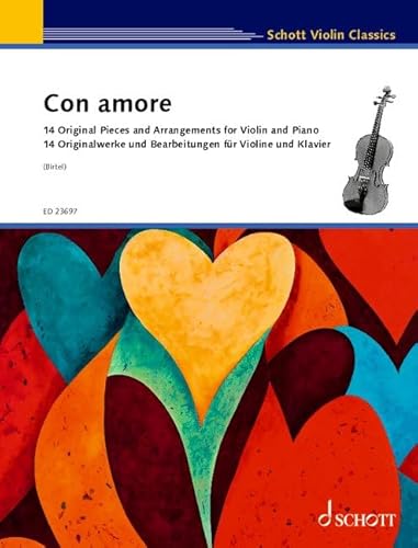 Con Amore: 14 Originalwerke und Arrangements für Violine und Klavier. Violine und Klavier. (Schott Violin Classics) von SCHOTT MUSIC GmbH & Co KG, Mainz