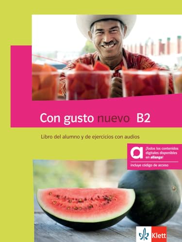 Con gusto nuevo B2 - Hybride Ausgabe allango: Spanisch für Fortgeschrittene. Libro del alumno y de ejercicios con audios incluye código de acceso allango (24 Monate)