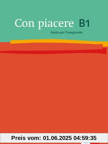 Con piacere / Guida per l'insegnante  B1