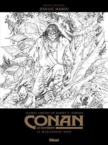 Conan le Cimmérien - Le Maraudeur noir N&B: Édition spéciale noir & blanc von GLENAT