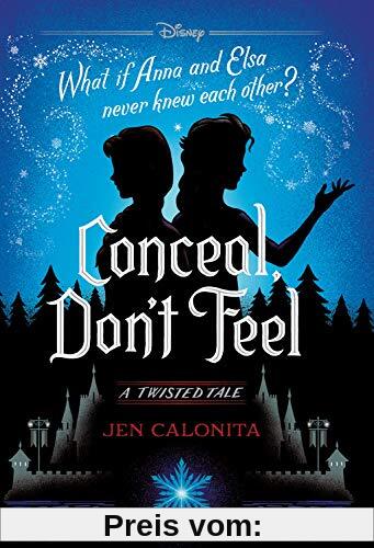 Conceal, Don't Feel: A Twisted Tale
