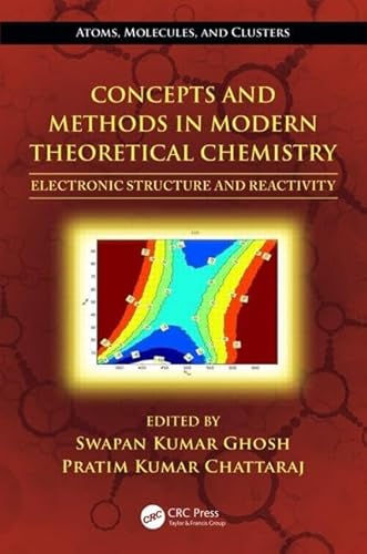 Concepts and Methods in Modern Theoretical Chemistry: Electronic Structure and Reactivity (Atoms, Molecules, and Clusters) von CRC Press