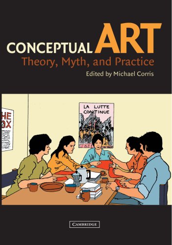 Conceptual Art: Theory, Myth, and Practice von Cambridge University Press
