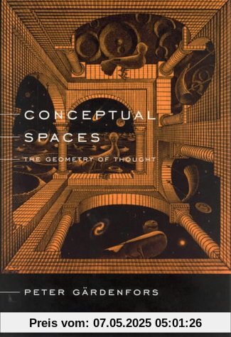 Conceptual Spaces: The Geometry of Thought (Bradford Books)