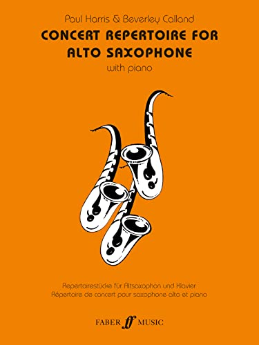 Concert Repertoire For Alto Saxophone: (Alto Saxophone and Piano) (Faber Edition: Concert Repertoire)