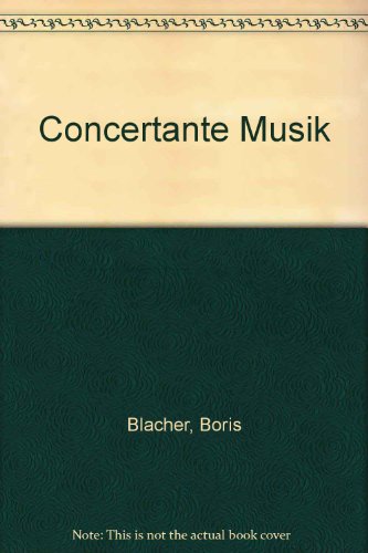 Concertante Musik: Orchester. Studienpartitur. Concertante Musik: Orchester. Studienpartitur. von Bote & Bock