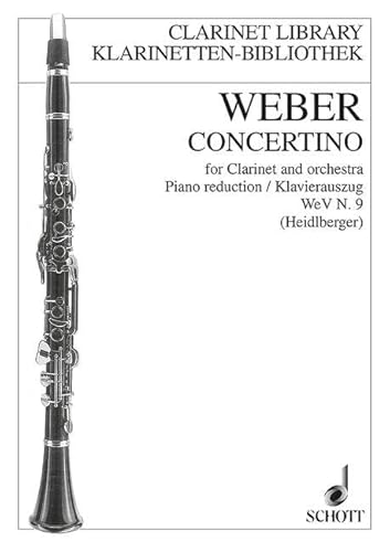 Concertino: Historisch-kritische Edition nach dem Erstdruck. WeV N. 9. Klarinette und Orchester. Klavierauszug mit Solostimme. (Klarinetten-Bibliothek)