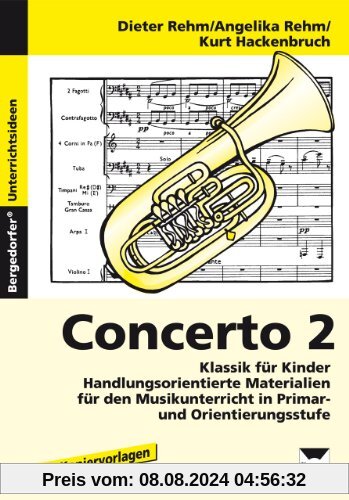 Concerto 2: Klassik für Kinder: Handlungsorientierte Materialien für den Musikunterricht (3. bis 6. Klasse)