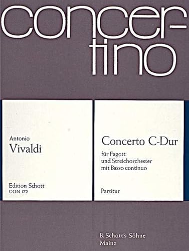 Concerto C-Dur: RV 472/PV 45. Fagott, Streicher und Basso continuo. Partitur. (Concertino)