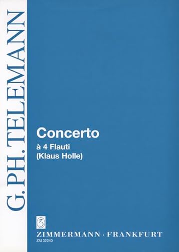Concerto à 4 Flauti C-Dur: (original G-Dur für 4 Violinen). 4 Flöten. Partitur und Stimmen.