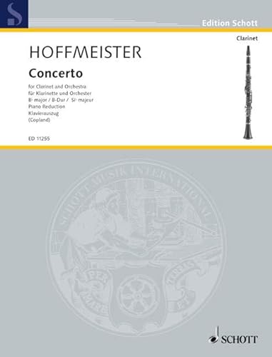 Concerto in Bb: for Clarinet and Orchestra. Klarinette und Orchester. Klavierauszug mit Solostimme.: for Clarinet and Orchestra. clarinet and ... piano avec partie soliste. (Edition Schott)