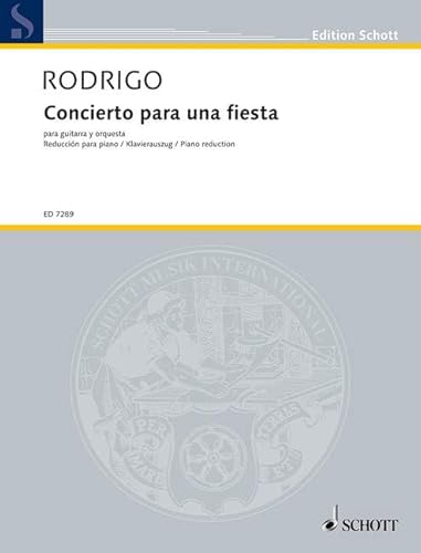 Concierto para una fiesta: Gitarre und Orchester. Klavierauszug mit Solostimme. (Edition Schott) von SCHOTT MUSIC GmbH & Co KG, Mainz