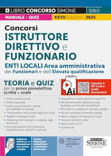 Concorsi istruttore direttivo e funzionario. Enti locali area amministrativa dei funzionari e dell'elevata qualificazione (categoria D). Teoria e quiz ... di simulazione (Concorsi e abilitazioni) von Edizioni Giuridiche Simone