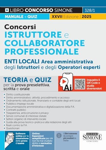 Concorsi istruttore e collaboratore professionale area amministrativa Enti locali. Aree istruttori e operatori esperti. Teoria e quiz per la prova ... della prova d’esame (Concorsi e abilitazioni) von Edizioni Giuridiche Simone