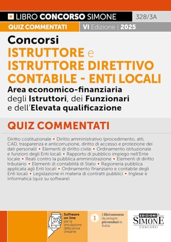 Concorsi istruttore e istruttore direttivo contabile. Enti locali. Area economico-finanziaria degli istruttori, dei funzionari e dell'elevata ... di simulazione (Concorsi e abilitazioni) von Edizioni Giuridiche Simone