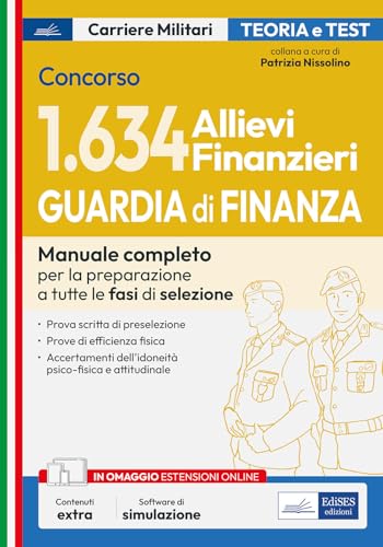 Concorso 1.634 Allievi Finanzieri Guardia di Finanza. Manuale completo per la preparazione a tutte le fasi di selezione. Con software online (Carriere militari) von Edises professioni & concorsi