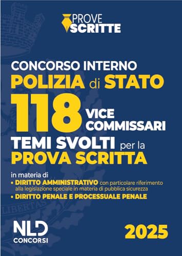 Concorso 118 vice commissari Polizia di Stato. Temi svolti per la prova scritta 2025. Con estensione online von Nld Concorsi