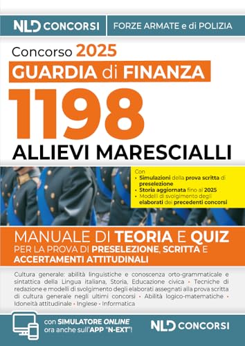 Concorso 1198 Allievi Marescialli per la Scuola Ispettori e Sovrintendenti della Guardia di Finanza 2025. Manuale di teoria + quiz. Con software di simulazione von Nld Concorsi