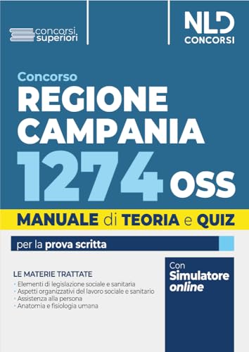 Concorso 1274 OSS Regione Campania. Manuale per la preparazione al concorso con Teoria + quiz. Nuova ediz. von Nld Concorsi