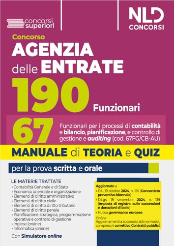 Concorso 190 posti Agenzia delle Entrate. Manuale + Quiz per il profilo 67 funzionari per i processi di contabilità e bilancio, pianificazione, controllo di gestione e auditing (cod. 67FG/CB-AU) von Nld Concorsi