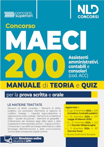 Concorso 200 Assistenti amministrativi contabili consolari MAECI (cod. ACC). Teoria e quiz per tutte le prove del concorso. Con simulatore online (Concorsi superiori) von Nld Concorsi