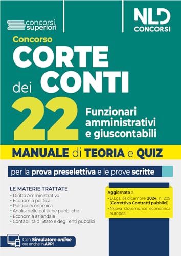 Concorso 22 Funzionari amministrativi e giuscontabili Corte dei Conti. Manuale + Quiz per la prova preselettiva e scritta von Nld Concorsi