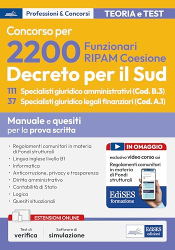 Concorso 2200 RIPAM: 111 Specialisti giuridico amministrativi (Cod. B.3) 37 Specialisti giuridico legali finanziari (Cod. A.1). Manuale e quesiti per la prova di scritta. Con software di simulazione von Edises professioni & concorsi
