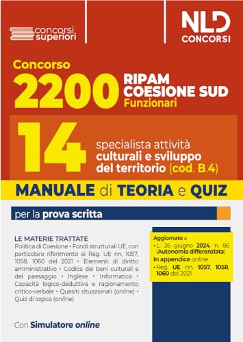 Concorso 2200 Ripam Coesione Sud. Manuale con teoria e quiz per 14 specialisti in attività culturali e sviluppo del territorio per le Regioni, le ... ... software di simulazione (Concorsi superiori) von Nld Concorsi