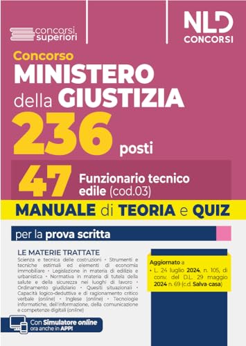 Concorso 236 posti Ministero della Giustizia. Manuale e teoria per la preparazione per 47 Funzionari Tecnici Edili. Teoria + quiz von Nld Concorsi