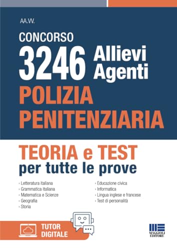 Concorso 3246 Allievi Agenti Polizia Penitenziaria - Teoria e Test per tutte le prove (Concorsi&Esami) von Maggioli Editore