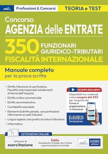 Concorso 350 funzionari, famiglia professionale giuridico-tributaria per adempimento collaborativo e fiscalità internazionale. Manuale completo per la ... virtuale. Con software di simulazione von Edises professioni & concorsi